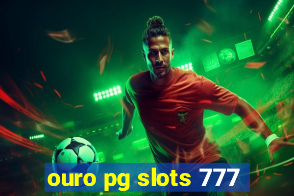 ouro pg slots 777